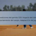 Condiciones del partido ODI: Impacto del clima, Comportamiento del campo, Adaptación del jugador
