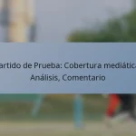 Partido de Prueba: Cobertura mediática, Análisis, Comentario
