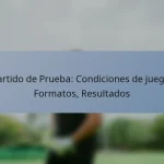 Partido de Prueba: Condiciones de juego, Formatos, Resultados