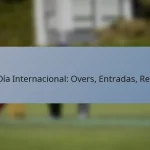 Un Día Internacional: Overs, Entradas, Reglas